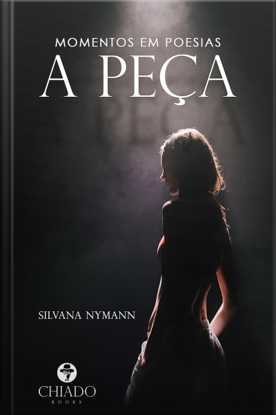 A Peça - Momentos Em Poesias