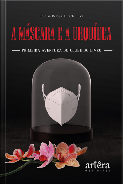 A Máscara E A Orquídea - Primeira Aventura Do Clube Do Livro