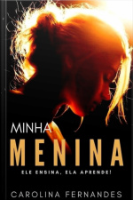 Minha Menina: Ele Ensina, Ela Aprende