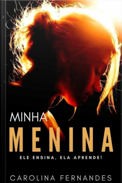 Minha Menina: Ele Ensina, Ela Aprende
