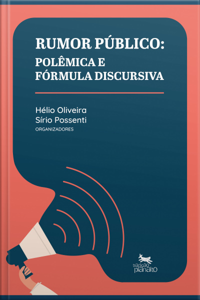 Rumor Público: Polêmica E Fórmula Discursiva