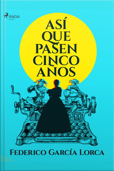 Asi Que Pasen Cinco Años