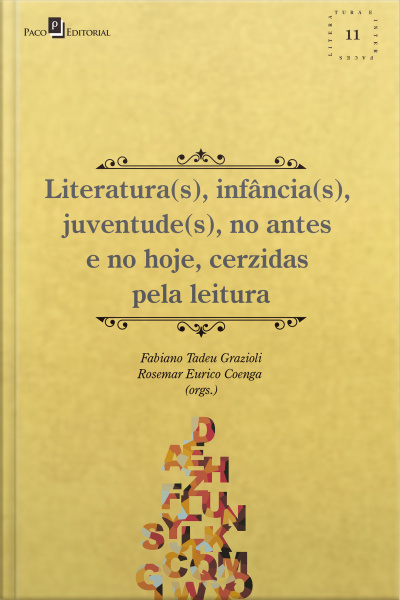 Literatura(s), Infância(s), Juventude(s), No Antes E No Hoje, Cerzidas Pela Leitura