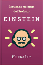 Pequeñas Historias Del Profesor Einstein