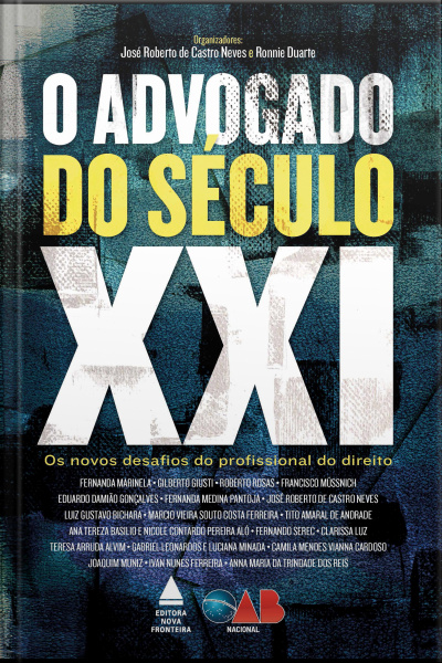 O Advogado Do Século Xxi: Os Novos Desafios Do Profissional Do Direito