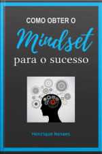 Como Obter O Mindset Para O Sucesso