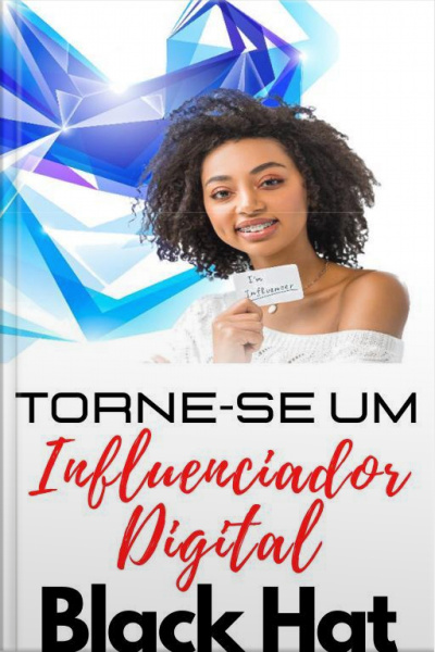 Torne-se Um Influencer Digital Black Hat