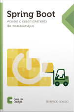 Spring Boot: Acelere O Desenvolvimento De Microsserviços