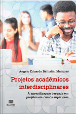 Projetos Acadêmicos Interdisciplinares: A Aprendizagem Baseada Em Projetos Em Cursos Superiores