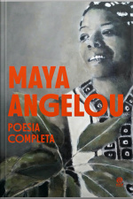 Maya Angelou - Poesia Completa