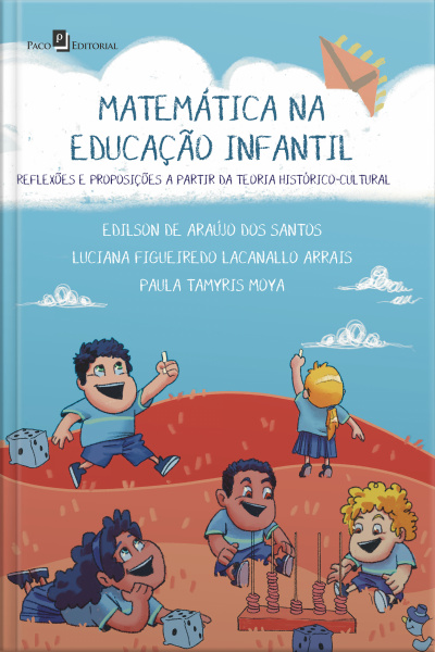 Matemática Na Educação Infantil: Reflexões E Proposições A Partir Teoria Histórico-cultural