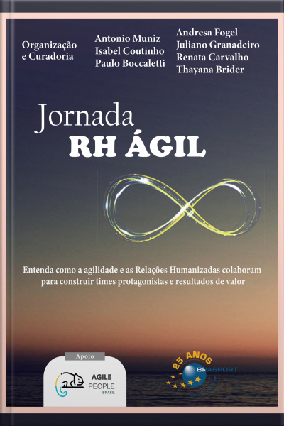 Jornada Rh Ágil: Entenda Como As Relações Humanizadas Colaboram Para Construir Times Protagonistas E Resultados De Valor
