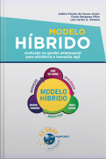 Modelo Híbrido: Evolução Na Gestão Empresarial Para Eficiência E Inovação Ágil