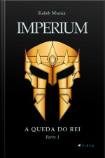 Imperium: A Queda Do Rei: Parte 1