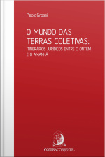 O Mundo Das Terras Coletivas: Itinerários Jurídicos Entre O Ontem E O Amanhã