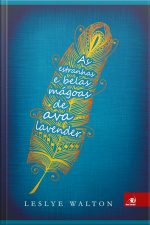 As Estranhas E Belas Mágoas De Ava Lavender
