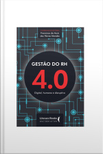 Gestão Do Rh 4.0: Digital, Humano E Disruptivo