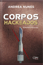 Corpos Hackeados: Romance Policial