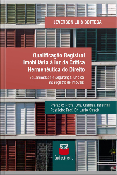 Qualificação Registral Imobiliária À Luz Da Crítica Hermenêutica Do Direito: Equanimidade E Segurança Jurídica No Registro De Imóveis