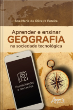 Aprender E Ensinar Geografia Na Sociedade Tecnológica: Possibilidades E Limitações