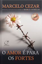 Amor É Para Os Fortes