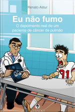 Eu Não Fumo: O Depoimento Real De Um Paciente De Câncer De Pulmão