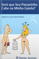 Será Que Seu Passarinho Cabe Na Minha Gaiola?