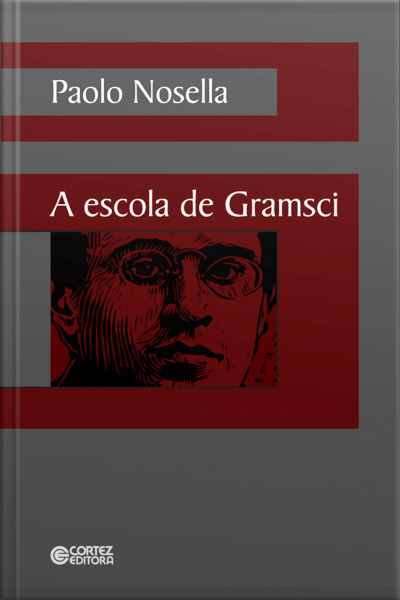 A Escola De Gramsci