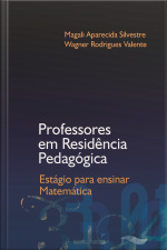 Professores Em Residência Pedagógica: Estágio Para Ensinar Matemática