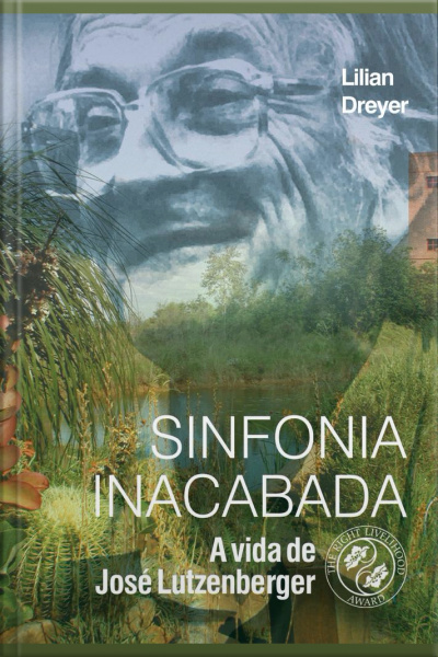 Sinfonia Inacabada: A Vida De José Lutzemberger