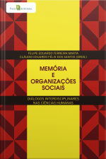 Memória E Organizações Sociais: Diálogos Interdisciplinares Nas Ciências Humanas