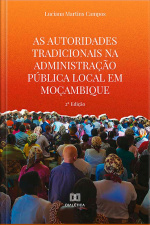 As Autoridades Tradicionais Na Administração Pública Local Em Moçambique
