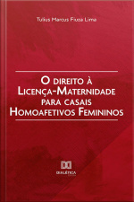 O Direito À Licença-maternidade Para Casais Homoafetivos Femininos