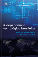 A Dependência Tecnológica Brasileira