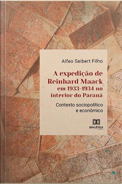 A Expedição De Reinhard Maack Em 1933-1934 No Interior Do Paraná: Contexto Sociopolítico E Econômico