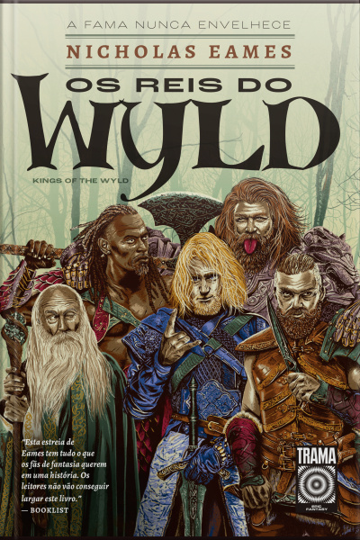 Os Reis Do Wyld: 1: A Fama Nunca Envelhece