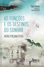 As Funções E Os Destinos Do Sonhar: Notas Psicanalíticas