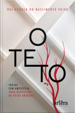 O Teto: Ideias Sem Anestesia Para Respostas De Veias Abertas