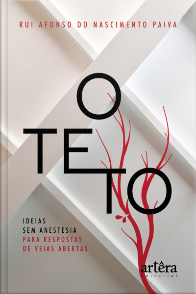 O Teto: Ideias Sem Anestesia Para Respostas De Veias Abertas