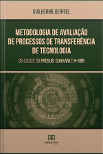 Metodologia De Avaliação De Processos De Transferência De Tecnologia: Os Casos Do Prosub, Guarani E H-xbr