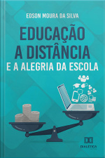 Educação A Distância E A Alegria Da Escola