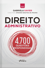 Direito Administrativo: 4.700 Questões Respondidas