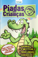 Piadas para Crianças Ed. 93 - Curtinhas, O que é, o que é? E Charadas