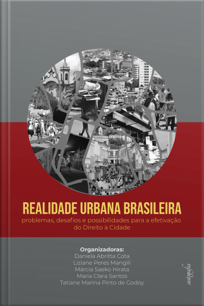 Realidade urbana brasileira: problemas, desafios e possibilidades para a efetivação do Direito à Cidade