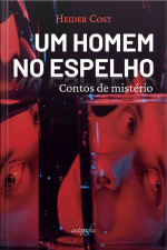 Um homem no espelho: contos de mistério