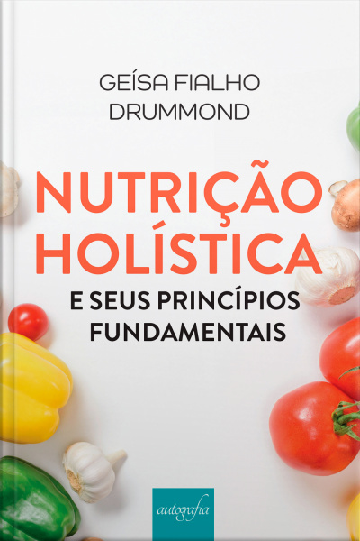 Nutrição holística e seus princípios fundamentais