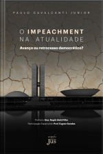 O impeachment na atualidade: avanço ou retrocesso democrático?