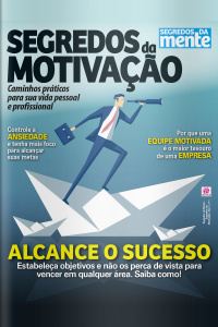 Segredos da Mente Especial - Segredos da Motivação - Edição Nº1
