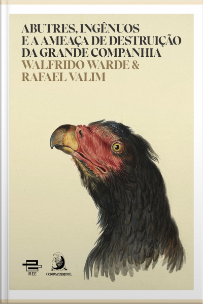 Abutres, Ingênuos E A Ameaça De Destruição Da Grande Companhia