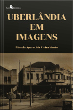 Uberlândia Em Imagens